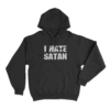 I Hate Satan Unisex Hoodie Black